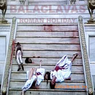 Balaclavas -  Roman Holiday (2010)