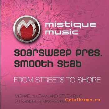 Soarsweep pres Smooth Stab - From Streets To Shore (2010)