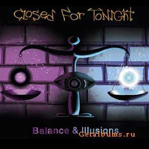 Closed For Tonight - Balance And Illusions (2010)