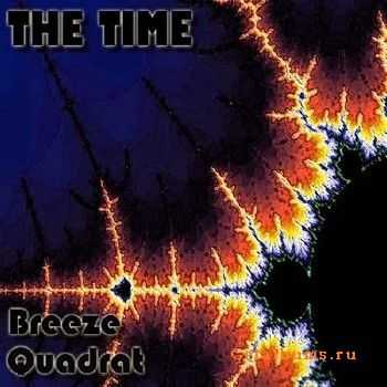 Breeze & Quadrat - The Time (2010)