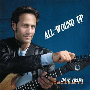 Dave Fields - All Wound Up 2008