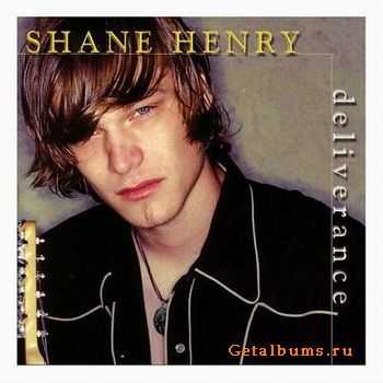 Shane Henry - Deliverance 2004