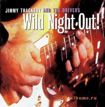 Jimmy Thackery and The Drivers - Wild Night Out! 1995