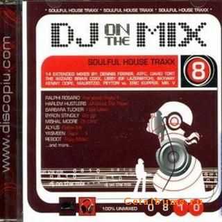 DJ On The Mix #8 - Soulful House Traxx