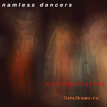 Nameless Damcers - Morning Touches (2010)