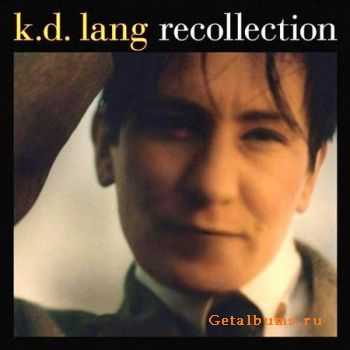 K.D. Lang - Recollection (2010) K.D. Lang - Recollection (2010)