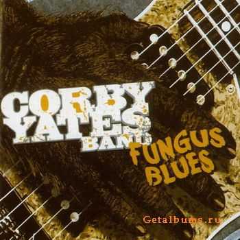 Corby Yates Band - Fungus Blues 2006