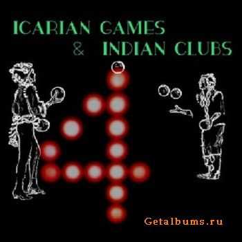 Icarian Games & Indian Clubs - Volume Four (2010)