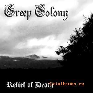 Creep Colony - Relief Of Death (2006)