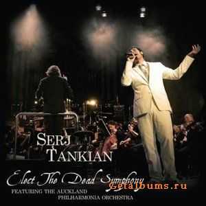 Serj Tankian - Elect the Dead Symphony (2010) [HQ]