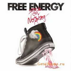 Free Energy  Stuck On Nothing (2010)