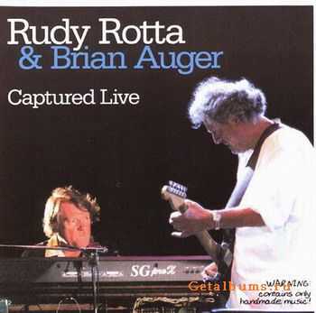 Rudy Rotta & Brian Auger - Captured Live (2005)