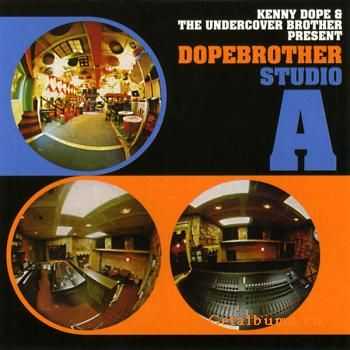 VA-Kenny Dope and the Undercover Brother Pres Dopebrother Studio A (2009)