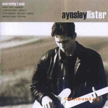 Aynsley Lister - Everything I Need (2006)