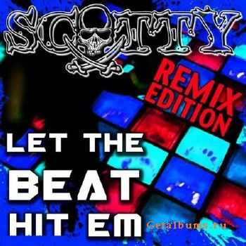 Scotty - Let The Beat Hit Em (2010)