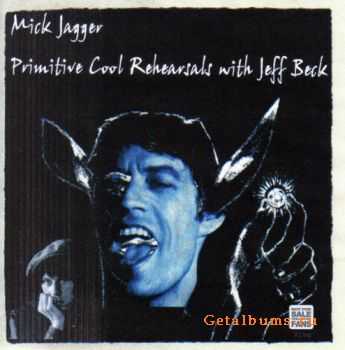 Mick Jagger with Jeff Beck: Primitive Cool Rehearsal Sessions ( Bootleg ) 1987