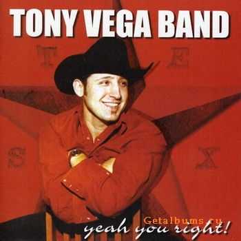 Tony Vega Band - Yeah You Right! (2003)