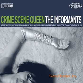 The Informants - Crime Scene Queen (2009)