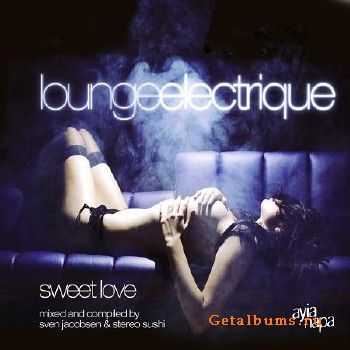 Lounge Electrique - Sweet Love (Mixed by Sven Jacobsen & Stereo Sushi) (2010)