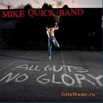 Mike Quick Band -  All Guts No Glory (2008)