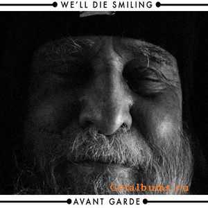 Well Die Smiling - Avant Garde (2010)