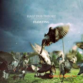 Half Dub Theory - Floating (2009)