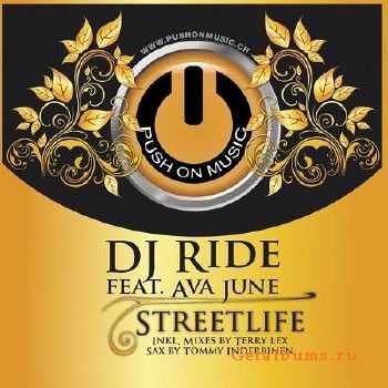 DJ Ride Ft. Ava June - Streetlife (2010)