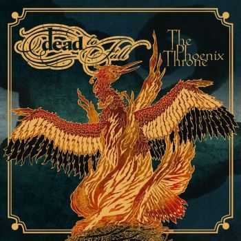 Dead To Fall - The Phoenix Throne (2006)