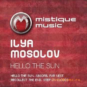 Ilya Mosolov - Hello The Sun (2010)