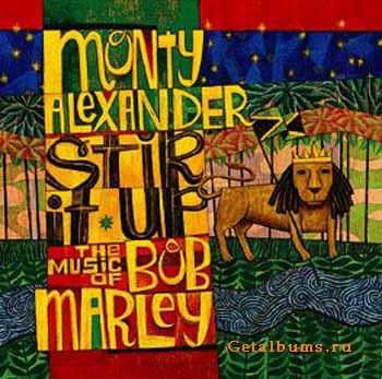 Monty Alexander  - Stir It Up (The Music For Bob Marley) 1999