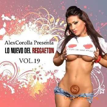 AlexCorolla Presenta - Lo Nuevo Del Reggaeton Vol. 19 (30.03.2010)