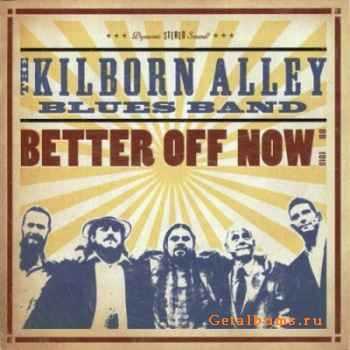 The Kilborn Alley Blues Band - Better Off Now (2010)