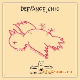 Defiance, Ohio  - Share What Ya Got (2004)