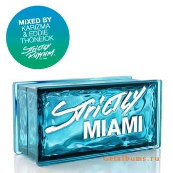 Strictly Miami (Mixed by Karizma & Eddie Thoneick) (2010)