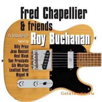 Fred Chapellier & Friends - A Tribute To Roy Buchanan (2007)