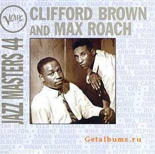 Clifford Brown & Max Roach -  Verve Jazz Masters 44