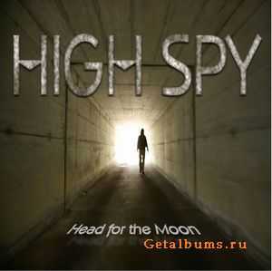 High spy - Head for the moon(2009)