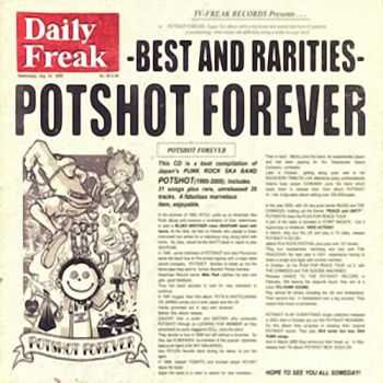 Potshot - Potshot Forever - Best & Rarities [ 2005]