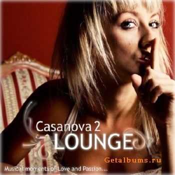 VA - Casanova Lounge Vol.2 - Musical Moment Of Love and Passion (2010)