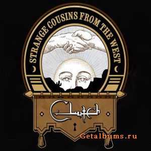 Clutch - Strange Cousins From The West (2009)