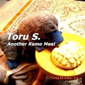 Toru S. - Another Kamo Meal (2010)