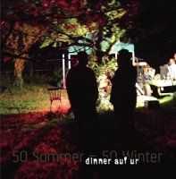 Dinner Auf Uranos - 50 Sommer - 50 Winter (2010) (Promo)