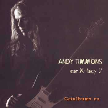 Andy Timmons - Ear X-Tacy 2 (1997)