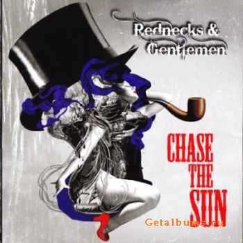 Chase The Sun - Rednecks & Gentlemen (2009)