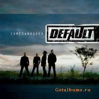 Default - Comes And Goes (2009)