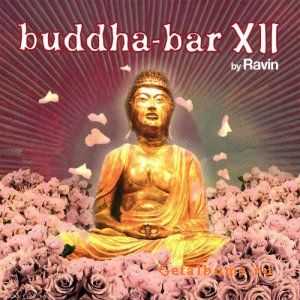 Buddha - Bar 12 By DJ Ravin