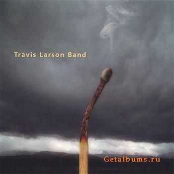 Travis Larson Band - Burn Season (2004)