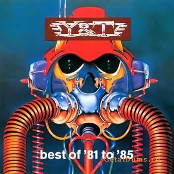 Yesterday And Today (Y&T) - Best Of '81 To '85 [Compilation] [Japan] (1990)