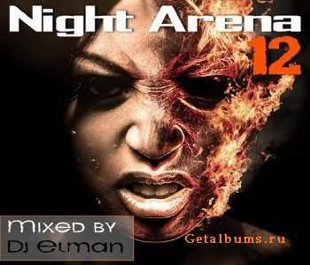 Night Arena 12 - dj Elman (2010)