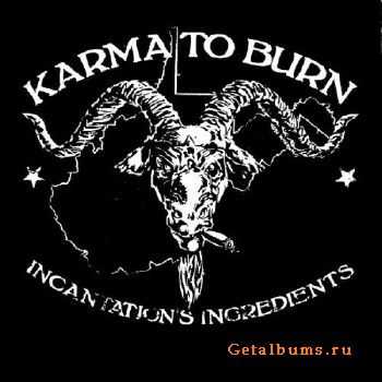 Karma to Burn with Daniel Davies and John Garcia - Incantation's Ingredients (2010)